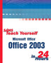 Sams Teach Yourself Microsoft Office 2003 in 24 Hours by Greg Perry - Paperback