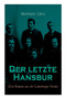 Der letzte Hansbur : Familiensaga (Ein Roman aus der L neburger Heide)