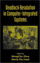 Deadlock Resolution in Computer-Integrated Systems by MengChu Zhou - Hardback