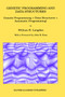Genetic Programming and Data Structures : Genetic Programming + Data Structures = Automatic Programming! : 1 by William B. Langdon - Hardback