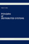 Principles of Distributed Systems by Vijay K. Garg - Hardback