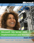 70-431 : Microsoft SQL Server 2005 Implementation and Maintenance by Microsoft - Paperback