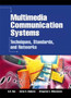 Multimedia Communication Systems : Techniques, Standards, and Networks by K.R. Rao - Hardback