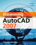 Discovering AutoCAD 2007 by Mark Dix - Paperback