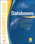 Databases A Beginner's Guide by Andy Oppel - Paperback