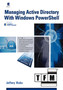 Managing Active Directory with Windows PowerShell : Tfm by Jeffery Hicks - Paperback