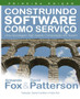 Construindo Software Como Servico (Saas) : Uma Abordagem Agil Usando Computacao Em Nuvem by Fabio Kon - Paperback