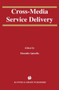 Cross-Media Service Delivery : 740 by Diomidis Spinellis - Hardback