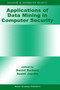 Applications of Data Mining in Computer Security : 6 by Daniel Barbara - Hardback