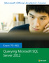 Exam 70-461 Querying Microsoft SQL Server 2012 by Microsoft Official Academic Course - Paperback