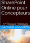 Sharepoint Online Pour Concepteurs + 37 Travaux Pratiques by Claude COUDERC - Paperback