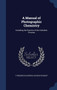 A Manual of Photographic Chemistry : Including the Practice of the Collodion Process by T Frederick Hardwich - Hardback