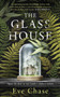 The Glass House : The spellbinding Richard and Judy pick and Sunday Times bestseller
