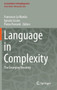 Language in Complexity : The Emerging Meaning by Francesco La Mantia - Hardback