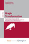 Graph Transformation : 9th International Conference, ICGT 2016, in Memory of Hartmut Ehrig, Held as Part of STAF 2016, Vienna, Austria, July 5-6, 2016, Proceedings by Echahed Rachid Echahed - Paperback