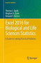 Excel 2016 for Biological and Life Sciences Statistics : A Guide to Solving Practical Problems by Thomas J. Quirk - Paperback