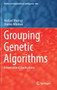 Grouping Genetic Algorithms : Advances and Applications : 666 by Michael Mutingi - Hardback