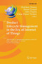 Product Lifecycle Management in the Era of Internet of Things : 12th IFIP WG 5.1 International Conference, PLM 2015, Doha, Qatar, October 19-21, 2015, Revised Selected Papers : 467 by Abdelaziz Bouras - Paperback
