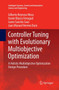 Controller Tuning with Evolutionary Multiobjective Optimization : A Holistic Multiobjective Optimization Design Procedure : 85 by Gilberto Reynoso Meza - Paperback