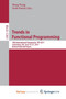 Trends in Functional Programming : 18th International Symposium, TFP 2017, Canterbury, UK, June 19-21, 2017, Revised Selected Papers by Wang Meng Wang - Paperback