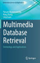 Multimedia Database Retrieval : Technology and Applications by Paisarn Muneesawang - Hardback