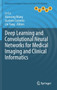 Deep Learning and Convolutional Neural Networks for Medical Imaging and Clinical Informatics by Le Lu - Hardback
