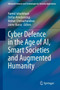 Cyber Defence in the Age of AI, Smart Societies and Augmented Humanity by Hamid Jahankhani - Hardback