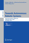 Towards Autonomous Robotic Systems : 20th Annual Conference, TAROS 2019, London, UK, July 3???5, 2019, Proceedings, Part II : 11650 by Kaspar Althoefer - Paperback