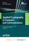Applied Cryptography in Computer and Communications : First EAI International Conference, AC3 2021, Virtual Event, May 15-16, 2021, Proceedings by Chen Bo Chen - Paperback