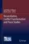 Reconciliation, Conflict Transformation and Peace Studies by Iyad Muhsen AlDajani - Hardback