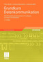 Grundkurs Datenkommunikation : TCP/IP-basierte Kommunikation: Grundlagen, Konzepte und Standards by Peter Mandl - Paperback