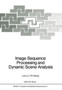 Image Sequence Processing and Dynamic Scene Analysis : 2 by T.S. Huang - Hardback