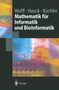 Mathematik fur Informatik und BioInformatik by Manfred Wolff - Paperback