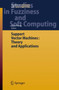 Support Vector Machines: Theory and Applications : 177 by Lipo Wang - Hardback