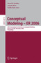 Conceptual Modeling - ER 2006 : 25th International Conference on Conceptual Modeling, Tucson, AZ, USA, November 6-9, 2006, Proceedings : 4215 by David W. Embley - Paperback