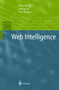 Web Intelligence by Ning Zhong - Hardback