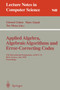 Applied Algebra, Algebraic Algorithms and Error-Correcting Codes : 11th International Symposium, AAECC-11, Paris, France, July 17-22, 1995. Proceedings : 948 by Gerard Cohen - Paperback