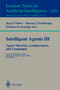 Intelligent Agents III. Agent Theories, Architectures, and Languages : ECAI'96 Workshop (ATAL), Budapest, Hungary, August 12-13, 1996, Proceedings : 1193 by Jorg Muller - Paperback