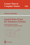 Spatial Data Types for Database Systems : Finite Resolution Geometry for Geographic Information Systems : 1288 by Markus Schneider - Paperback