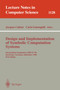 Design and Implementation of Symbolic Computation Systems : International Symposium, DISCO '96, Karlsruhe, Germany, September 18-20, 1996. Proceedings : 1128 by Jacques Calmet - Paperback
