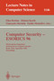 Computer Security - ESORICS 96 : 4th European Symposium on Research in Computer Security, Rome, Italy, September 25 - 27, 1996, Proceedings : 1146 by Elisa Bertino - Paperback