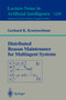 Distributed Reason Maintenance for Multiagent Systems : 1229 by Gerhard K. Kraetzschmar - Paperback