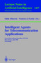 Intelligent Agents for Telecommunication Applications : Second International Workshop, IATA'98, Paris, France, July 4-7, 1998, Proceedings : 1437 by Sahin Albayrak - Paperback