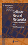 Cellular Neural Networks : Chaos, Complexity and VLSI Processing : 1 by Gabriele Manganaro - Hardback
