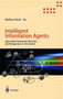 Intelligent Information Agents : Agent-Based Information Discovery and Management on the Internet by Matthias Klusch - Hardback