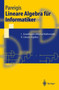 Lineare Algebra fur Informatiker : I. Grundlagen, diskrete Mathematik. II. Lineare Algebra by Bodo Pareigis - Paperback