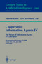 Cooperative Information Agents IV - The Future of Information Agents in Cyberspace : 4th International Workshop, CIA 2000 Boston, MA, USA, July 7-9, 2000 Proceedings : 1860 by Matthias Klusch - Paperback
