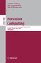 Pervasive Computing : 5th International Conference, PERVASIVE 2007, Toronto, Canada, May 13-16, 2007, Proceedings : 4480 by Anthony LaMarca - Paperback