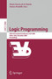 Logic Programming : 24th International Conference, ICLP 2008 Udine, Italy, December 9-13 2008 Proceedings : 5366 by Maria Garcia Banda - Paperback