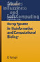 Fuzzy Systems in Bioinformatics and Computational Biology : 242 by Yaochu Jin - Paperback